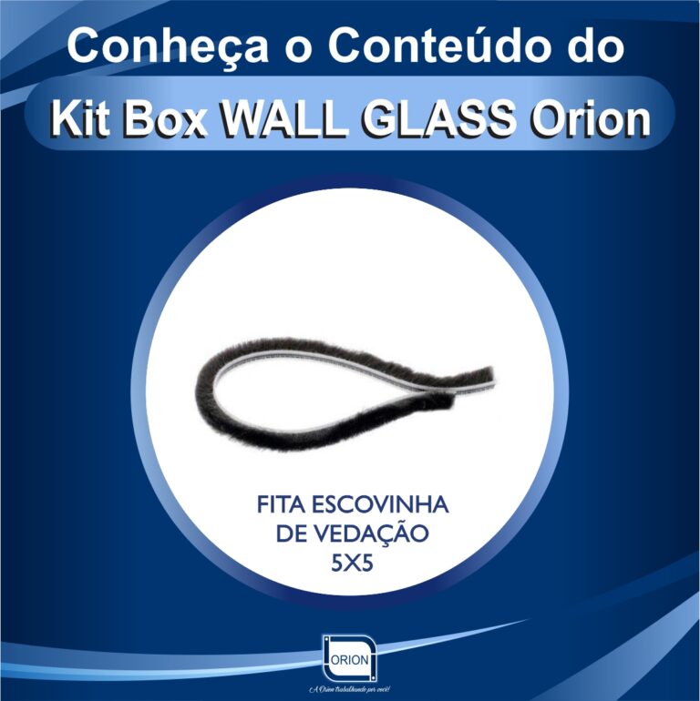 KIT BOX WALL GLASS ORION componentes fita escovinha de vedacao