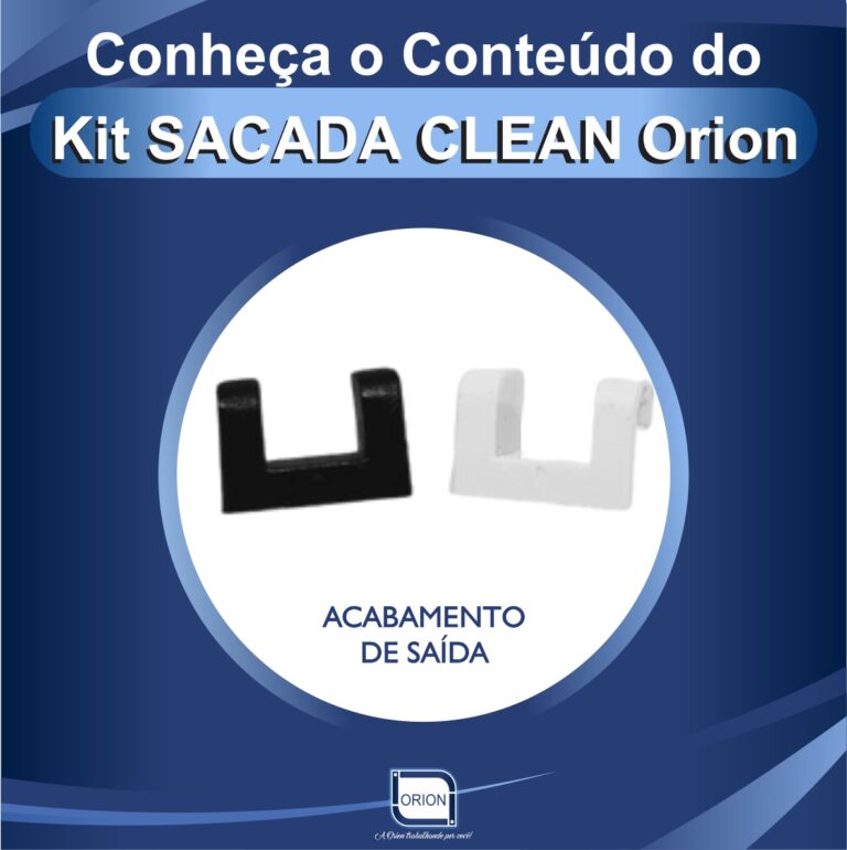 KIT SACADA CLEAN ORION componentes acabamento de saida